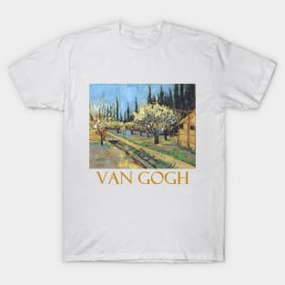 Orchard in Bloom Bordered by Cypresses by Vincent van Gogh T-Shirt